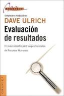 Evaluacion de Resultados di David Ulrich edito da EDICIONES GRANICA