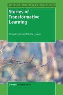 Stories of Transformative Learning di Michael Kroth, Patricia Cranton edito da SENSE PUBL