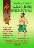 The Complete Book of Chinese Medicine di Wong Kiew Kit edito da Cosmos Internet Sdn Bhd