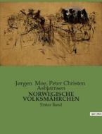 NORWEGISCHE VOLKSMÄHRCHEN di Jørgen Moe, Peter Christen Asbjørnsen edito da Culturea