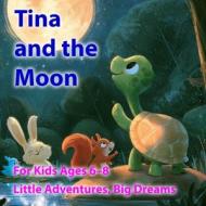 Tina and the Moon di Carlos Segui edito da Independently published