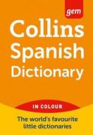 Collins Gem Spanish Dictionary di Collins Dictionaries edito da Harpercollins Publishers