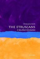 The Etruscans: A Very Short Introduction di Christopher Smith edito da Oxford University Press