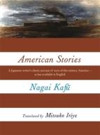 American Stories di Kaf& Nagai edito da Columbia University Press