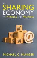 The Sharing Economy: Its Pitfalls and Promises di Michael C. Munger edito da INST OF ECONOMIC AFFAIRS