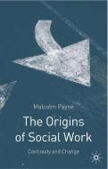 The Origins of Social Work di Jo Campling edito da Red Globe Press
