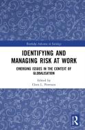 Identifying And Managing Risk At Work edito da Taylor & Francis Ltd