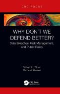 Why Don't We Defend Better? di Robert Sloan, Richard Warner edito da Taylor & Francis Ltd