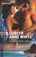 Surgeon Sheik's Rescue di Loreth Anne White edito da Harlequin