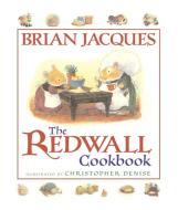 The Redwall Cookbook di Brian Jacques edito da PHILOMEL
