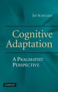 Cognitive Adaptation di Jay Schulkin edito da Cambridge University Press
