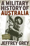 A Military History of Australia di Jeffrey Grey edito da Cambridge University Press