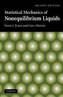 Statistical Mechanics of Nonequilibrium Liquids di Denis J. Evans, Gary Morriss edito da Cambridge University Press