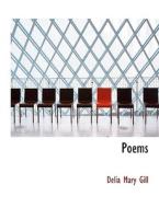 Poems di Delia Mary Gill edito da BiblioLife