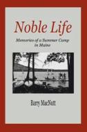 Noble Life di Barry Macnutt edito da iUniverse