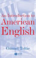 An Introduction To American English di Gunnel Tottie edito da Wiley-Blackwell