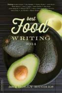 Best Food Writing 2014 edito da Ingram Publisher Services Us