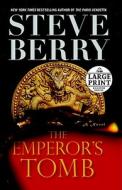 The Emperor's Tomb di Steve Berry edito da Random House Large Print Publishing