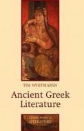Ancient Greek Literature di Tim Whitmarsh edito da Polity Press