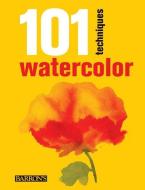 101 Techniques: Watercolor di Parramon Editorial Team edito da BES PUB