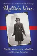 Schaffer, M:  Mollie's War di Mollie Weinstein Schaffer edito da McFarland