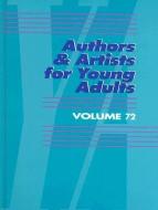 Authors & Artists for Young Adults, Volume 72 edito da GALE CENGAGE REFERENCE