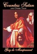 Countess Satan and Other Tales by Guy de Maupassant, Fiction, Classics, Literary, Short Stories di Guy de Maupassant edito da Wildside Press