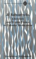 JJ Rabearivelo, Literature and Lingua Franca in Colonial Madagascar di Moradewun Adejunmobi edito da Lang, Peter
