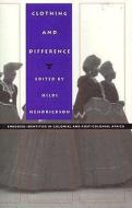 Clothing and Difference di H. Hendrickson edito da Duke University Press