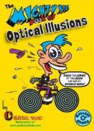 The Mighty Big Book of Optical Illusions di Craig Yoe edito da Price Stern Sloan
