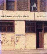 Jock McFadyen: A Book about a Painter di David Cohen edito da LUND HUMPHRIES