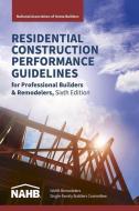 Residential Construction Performance Guidelines, Contractor Reference, Sixth Edition di N. National Association of Home Builders edito da BUILDERBOOKS