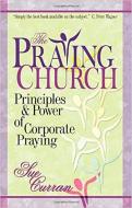 The Praying Church di Sue Curran edito da CREATION HOUSE