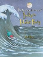 The Amazing Journey of Lucky the Lobster Buoy di Karel Hayes edito da Rowman & Littlefield