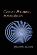 Great Storms Making Ready di Stewart S. Warren edito da Mercury Heartlink