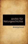 Archiv Fur Naturgeschichte di . Anonymous edito da Bibliolife
