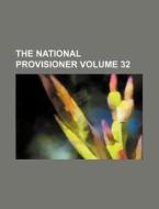 The National Provisioner Volume 32 di Books Group edito da Rarebooksclub.com