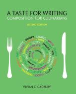 A Taste for Writing: Composition for Culinarians di Vivian C. Cadbury edito da CENGAGE LEARNING