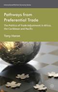 Pathways from Preferential Trade di Tony Heron edito da Palgrave Macmillan