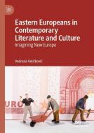 Eastern Europeans in Contemporary Literature and Culture di Vedrana Velickovic edito da Palgrave Macmillan