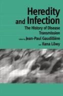 Heredity And Infection edito da Taylor & Francis Ltd