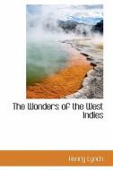The Wonders Of The West Indies di Theodora Elizabeth Lynch edito da Bibliolife, Llc