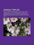 Assault rifles di Books Llc edito da Books LLC, Reference Series