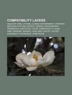 Compatibility Layers: Gnustep, Wine, Cyg di Books Llc edito da Books LLC, Wiki Series
