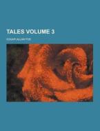 Tales Volume 3 di Edgar Allan Poe edito da Theclassics.us