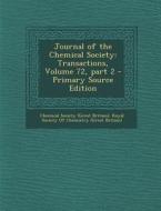 Journal of the Chemical Society: Transactions, Volume 72, Part 2 edito da Nabu Press