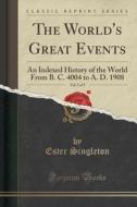 The World's Great Events, Vol. 5 Of 5 di Ester Singleton edito da Forgotten Books