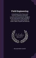 Field Engineering di William Henry Searles edito da Palala Press