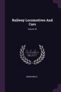 Railway Locomotives and Cars; Volume 42 di Anonymous edito da CHIZINE PUBN