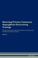 Reversing Primary Cutaneous Aspergillosis di Health Central edito da Raw Power
